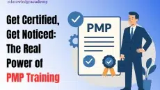 Get Certified, Get Noticed The Real Power of PMP Training