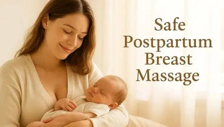 How to Safely Perform Breast Massage Postpartum