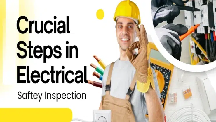 Crucial Steps in Electrical Safety Inspection
