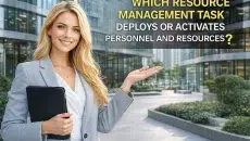 Which Resource Management Task Deploys or Activates Personnel and Resources
